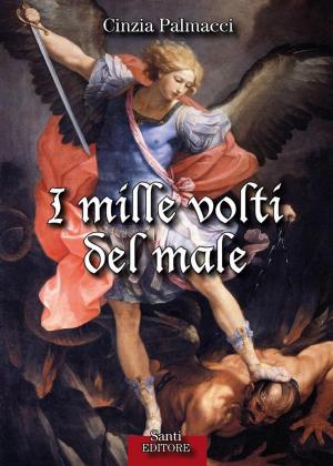 Cover of the book I mille volti del male by Antonio Giordano