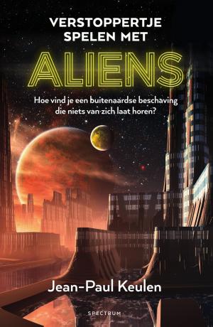 Cover of the book Verstoppertje spelen met aliens by Vivian den Hollander