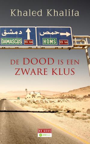Cover of the book De dood is een zware klus by De Arbeiderspers