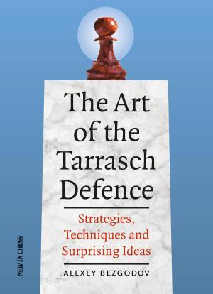Cover of the book The Art of the Tarrasch Defence by Dirk Jan ten Geuzendam