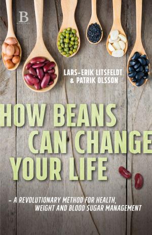 Cover of the book How Beans Can Change Your Life by Laurie Loveman