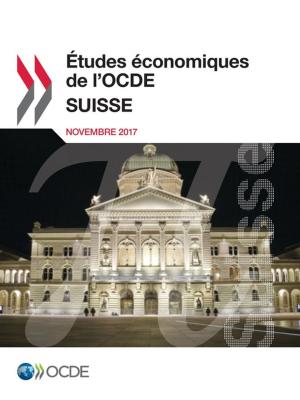 Cover of the book Études économiques de l'OCDE : Suisse 2017 by Collectif
