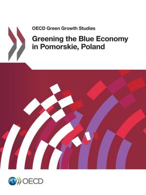 Cover of the book Greening the Blue Economy in Pomorskie, Poland by Collectif