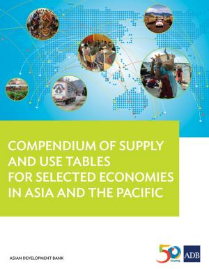 Cover of the book Compendium of Supply and Use Tables for Selected Economies in Asia and the Pacific by Asian Development Bank
