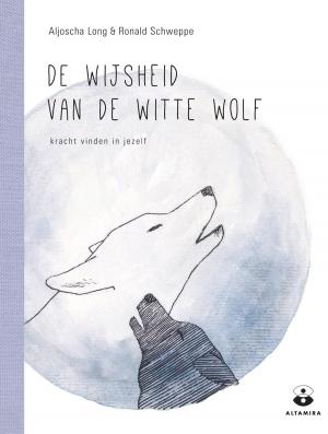 Cover of the book De wijsheid van de witte wolf by John Flanagan