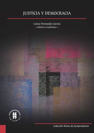 Cover of the book Justicia y democracia by María Liliana Ortega Martínez