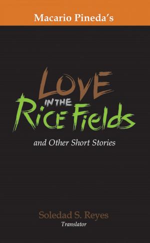 Cover of the book Love in the Rice Fields by Gene Gonzalez