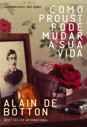 Book cover of Como Proust Pode Mudar A Sua Vida