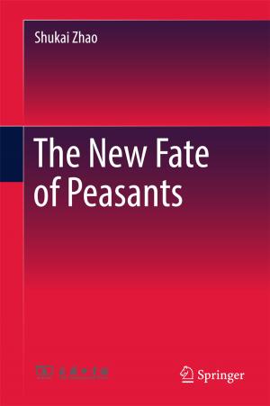 Cover of the book The New Fate of Peasants by Sanjay Kumar Shukla