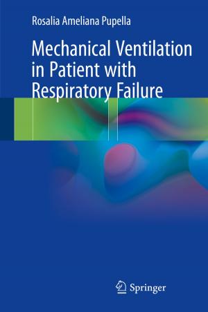 Cover of the book Mechanical Ventilation in Patient with Respiratory Failure by Bo Liu, Wanlei Zhou, Tianqing Zhu, Yong Xiang, Kun Wang
