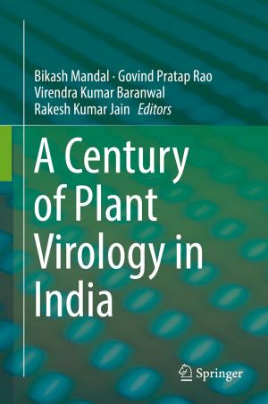 Cover of the book A Century of Plant Virology in India by Li Peng, Yong Zhou, Rong-Nian Wang
