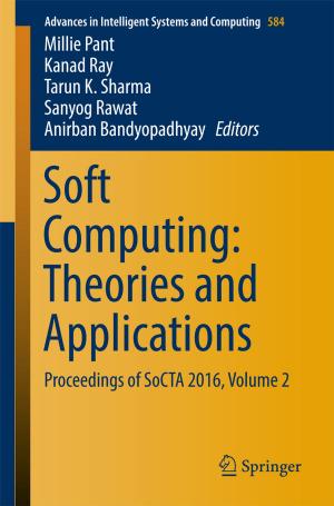 Cover of the book Soft Computing: Theories and Applications by Shreelata Rao Seshadri, Jyoti Ramakrishna