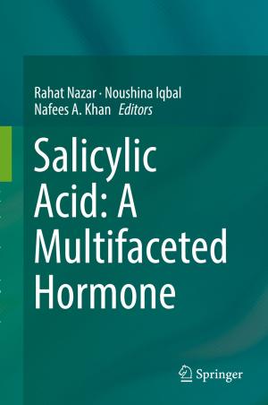 Cover of the book Salicylic Acid: A Multifaceted Hormone by Sutiyo, Keshav Lall Maharjan