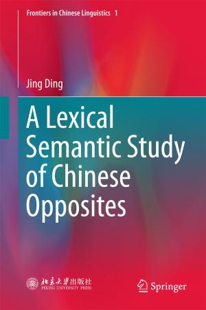 Book cover of A Lexical Semantic Study of Chinese Opposites
