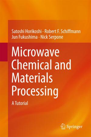 Cover of the book Microwave Chemical and Materials Processing by Teng Long, Cheng Hu, Zegang Ding, Xichao Dong, Weiming Tian, Tao Zeng