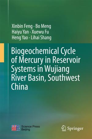 Book cover of Biogeochemical Cycle of Mercury in Reservoir Systems in Wujiang River Basin, Southwest China