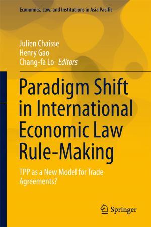 Cover of the book Paradigm Shift in International Economic Law Rule-Making by Bahram Farhadinia, Zeshui Xu