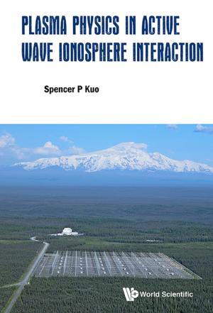 Cover of the book Plasma Physics in Active Wave Ionosphere Interaction by Khee Giap Tan, Wing Thye Woo, Kong Yam Tan;Linda Low;Grace Ee Ling Aw