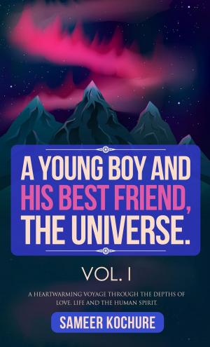 Book cover of A Young Boy And His Best Friend, The Universe. Vol. I.