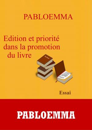 Cover of the book Edition et priorité dans la promotion du livre by Antonio Pereira