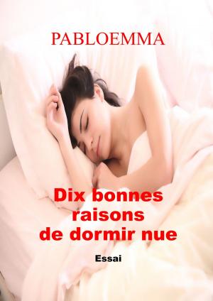 Cover of the book Dix bonnes raisons de dormir nue by JEAN TSHIBANGU