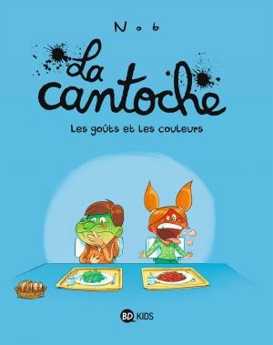 Cover of the book La cantoche, Tome 02 by Yvan Pommaux, Pascale Bouchie, Philippe Poirier, Jeanne Pommaux