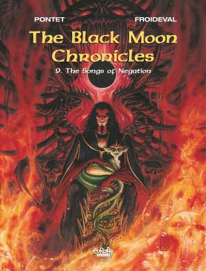Cover of the book Black Moon Chronicles - Volume 9 - The Songs of Negation by Renard Romain