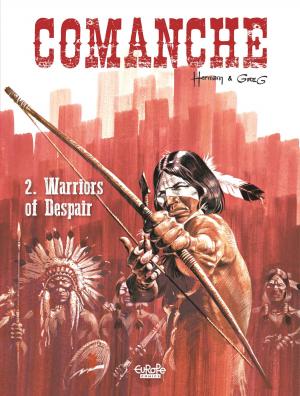 Cover of the book Comanche - Volume 2 - Warriors of Despair by Jean Dufaux, Ana Miralles