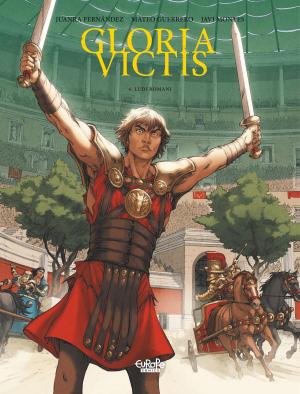 Cover of the book Gloria Victis - Volume 4 - Ludi Romani by Juanjo Guarnido, Juan Diaz Canales