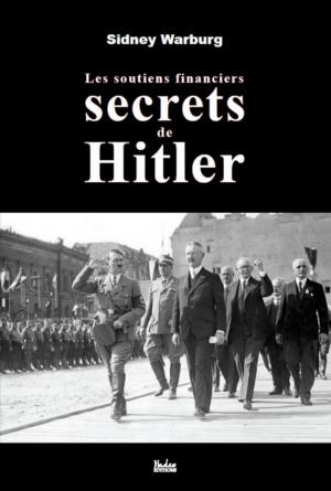 Cover of the book Les soutiens financiers secrets de Hitler by 林尚縈