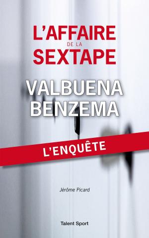 Cover of the book L'affaire de la sextape : Valbuena-Benzema by Steve Williams