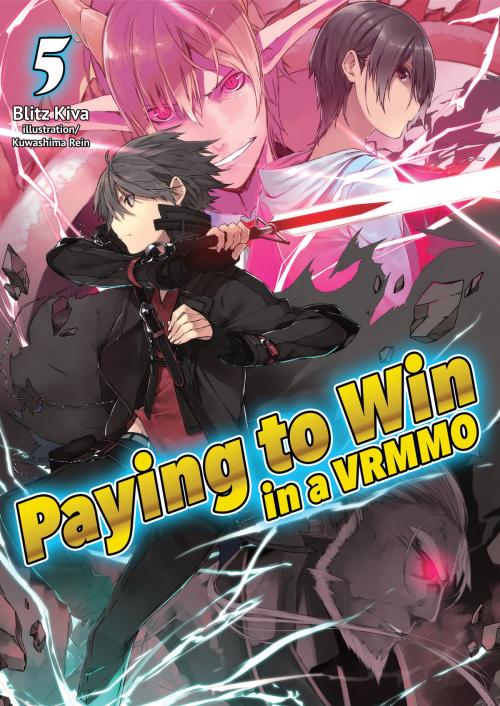 Cover of the book Paying to Win in a VRMMO: Volume 5 by Blitz Kiva, J-Novel Club