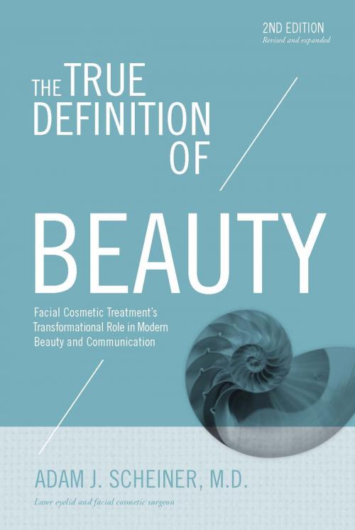 Cover of the book The True Definition of Beauty by Adam Scheiner, Adam J Scheiner