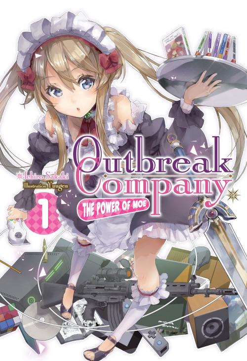 Cover of the book Outbreak Company: Volume 1 by Ichiro Sakaki, J-Novel Club