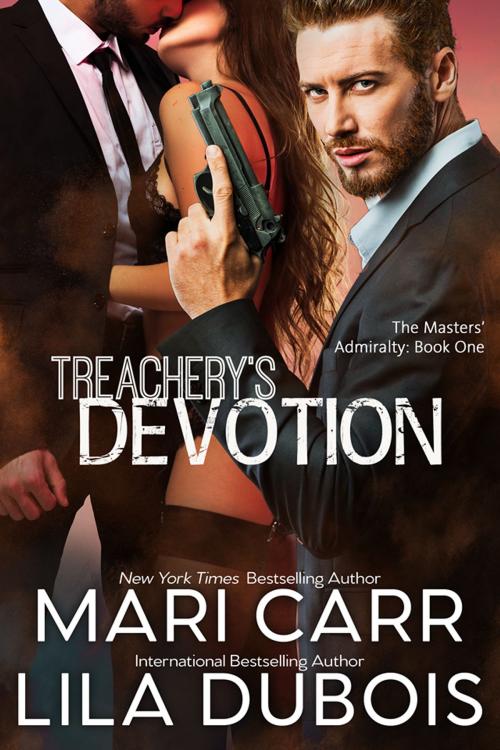 Cover of the book Treachery's Devotion by Lila Dubois, Mari Carr, Farm Boy Press