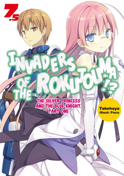 Cover of the book Invaders of the Rokujouma!? Volume 7.5 by Takehaya, J-Novel Club