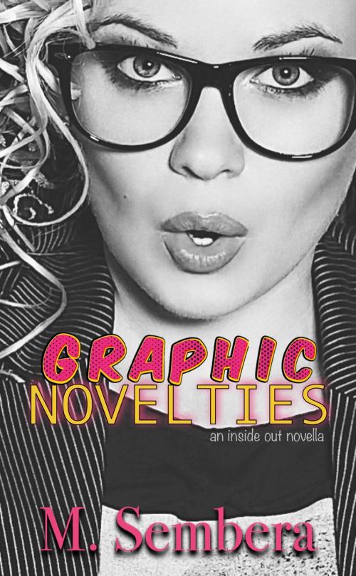 Cover of the book Graphic Novelties by M. Sembera, Broken Bird Media