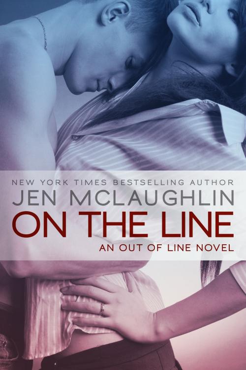 Cover of the book On the Line by Jen McLaughlin, Jen McLaughlin