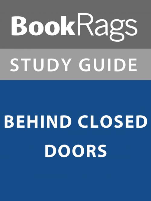 Cover of the book Summary & Study Guide: Behind Closed Doors by BookRags, BookRags