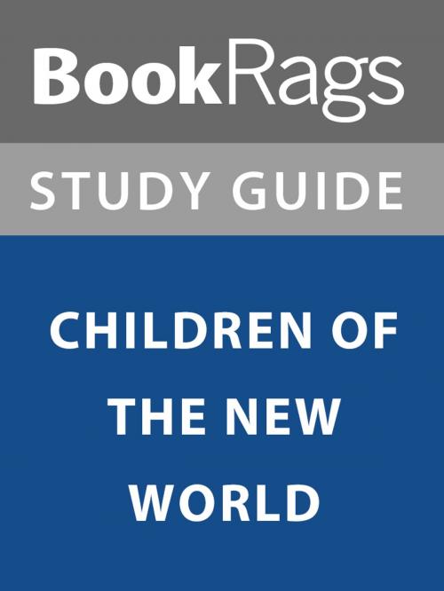 Cover of the book Summary & Study Guide: Children of the New World by BookRags, BookRags