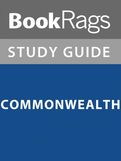 Cover of the book Summary & Study Guide: Commonwealth by BookRags, BookRags