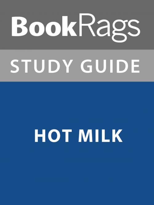 Cover of the book Summary & Study Guide: Hot Milk by BookRags, BookRags