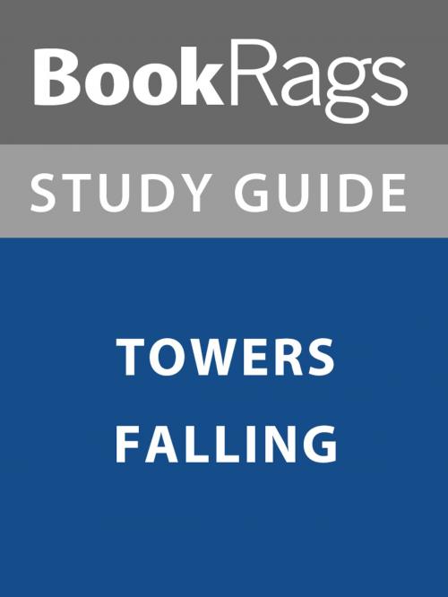 Cover of the book Summary & Study Guide: Towers Falling by BookRags, BookRags