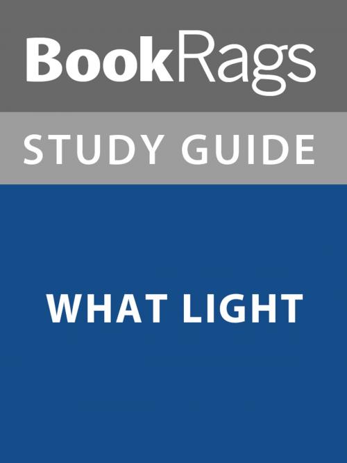 Cover of the book Summary & Study Guide: What Light by BookRags, BookRags