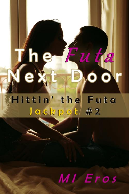 Cover of the book The Futa Next Door by MI Eros, MI Eros