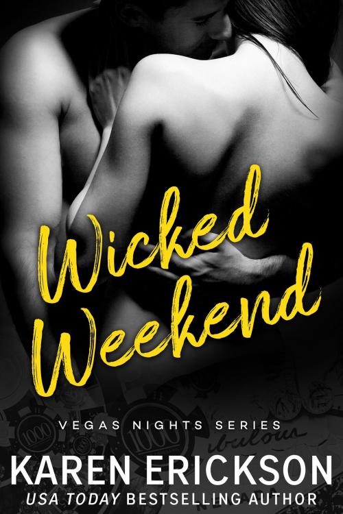 Cover of the book Wicked Weekend by Karen Erickson, EM Publishing