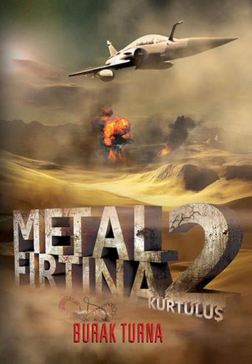 Cover of the book Metal Fırtına 2 by Burak Turna, Sanai Burak Turna