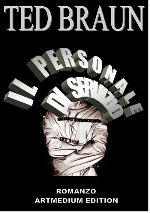 Cover of the book IL PERSONALE DI SERVIZIO by TED BRAUN, MONDADORI STORE