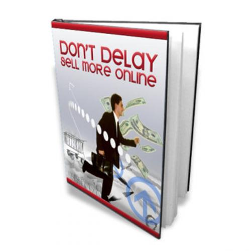 Cover of the book Don’t Delay, Sell More Online by Joseph Iredia, Joseph Iredia