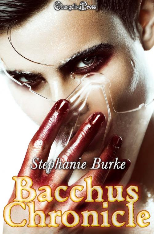 Cover of the book Bacchus Chronicle by Stephanie Burke, Changeling Press LLC
